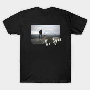 Be free T-Shirt